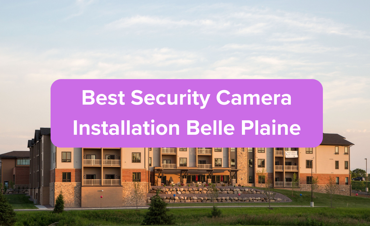 Security Camera Installation Belle Plaine MN