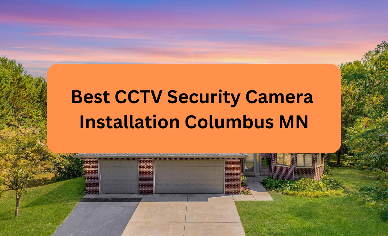 Security Camera Installation Columbus MN