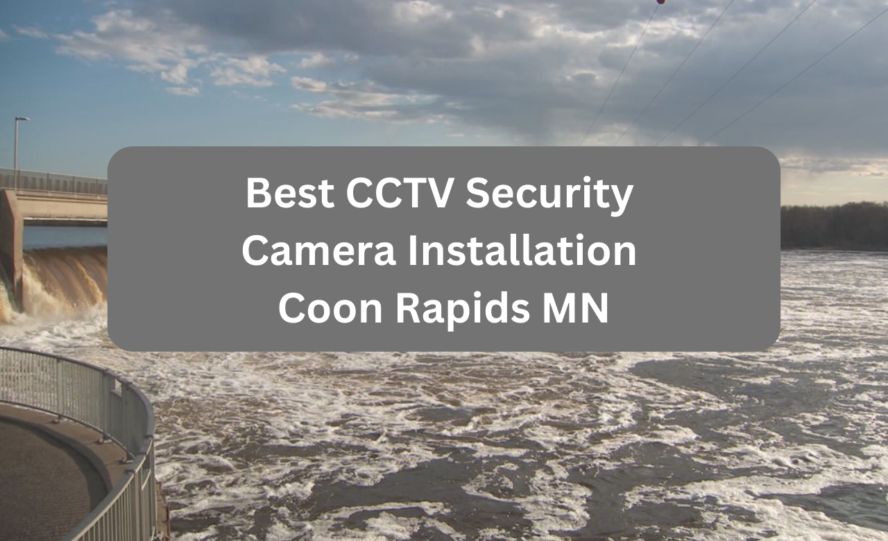 Security Camera Installation Coon Rapids MN