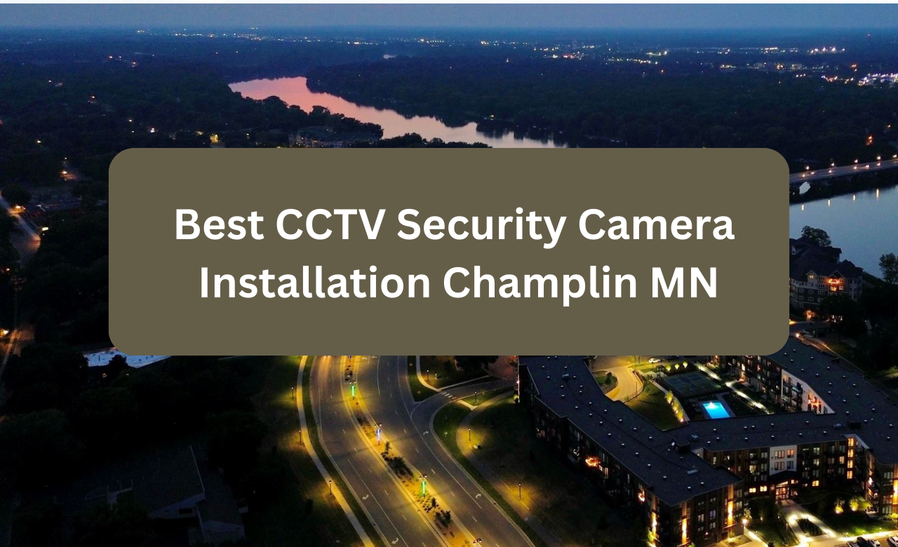 security camera installation champlin mn