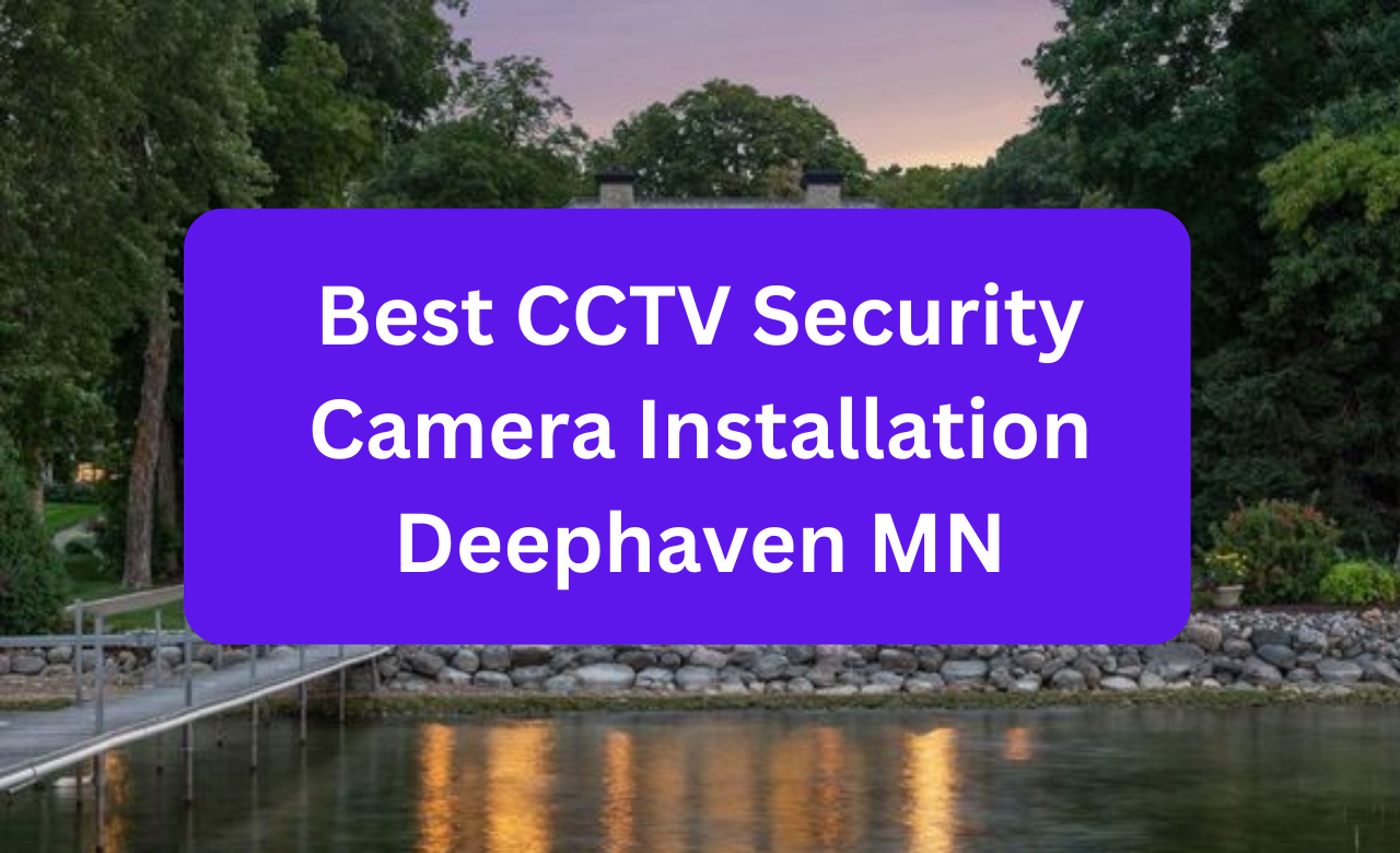 Security Camera Installation Deephaven MN