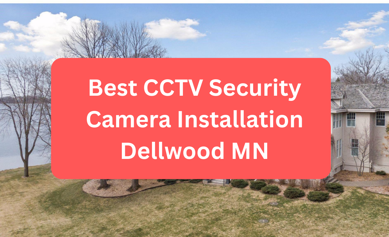 Security Camera Installation Dellwood MN