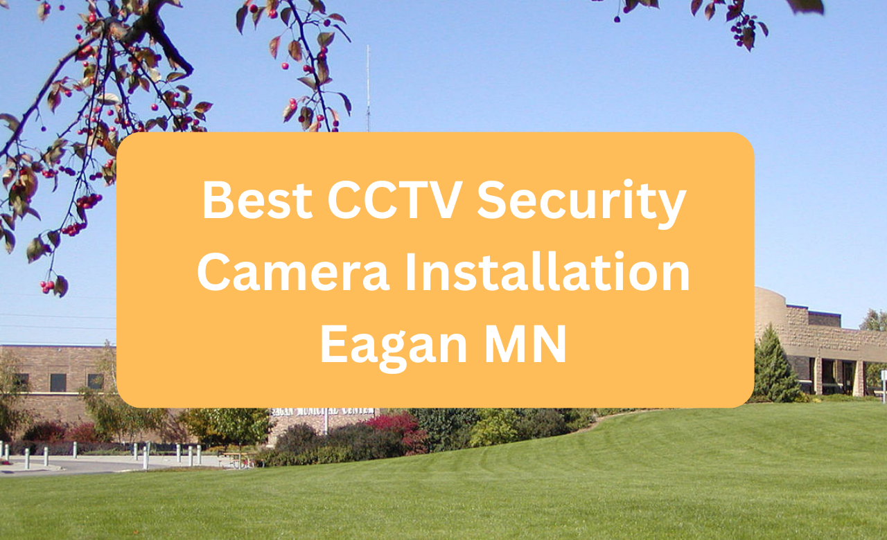 Security Camera Installation Eagan MN