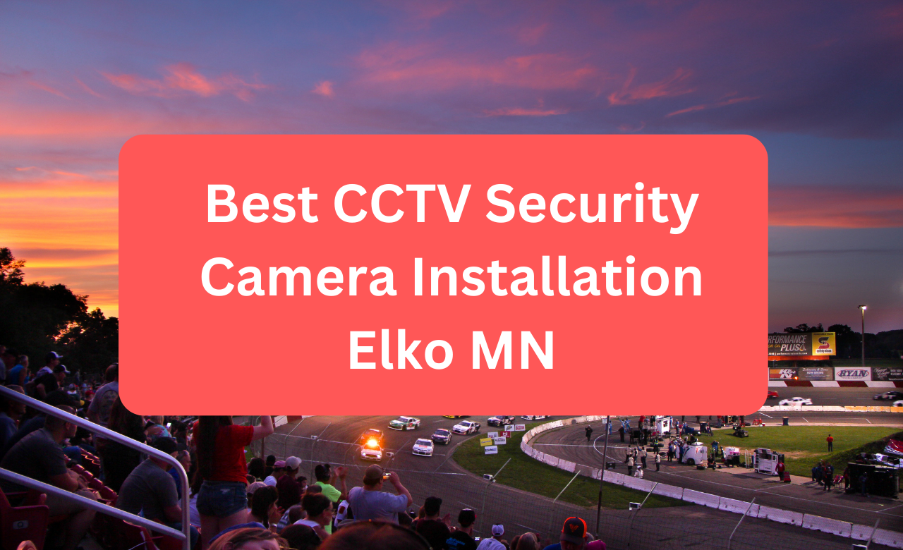 Security Camera Installation Elko MN