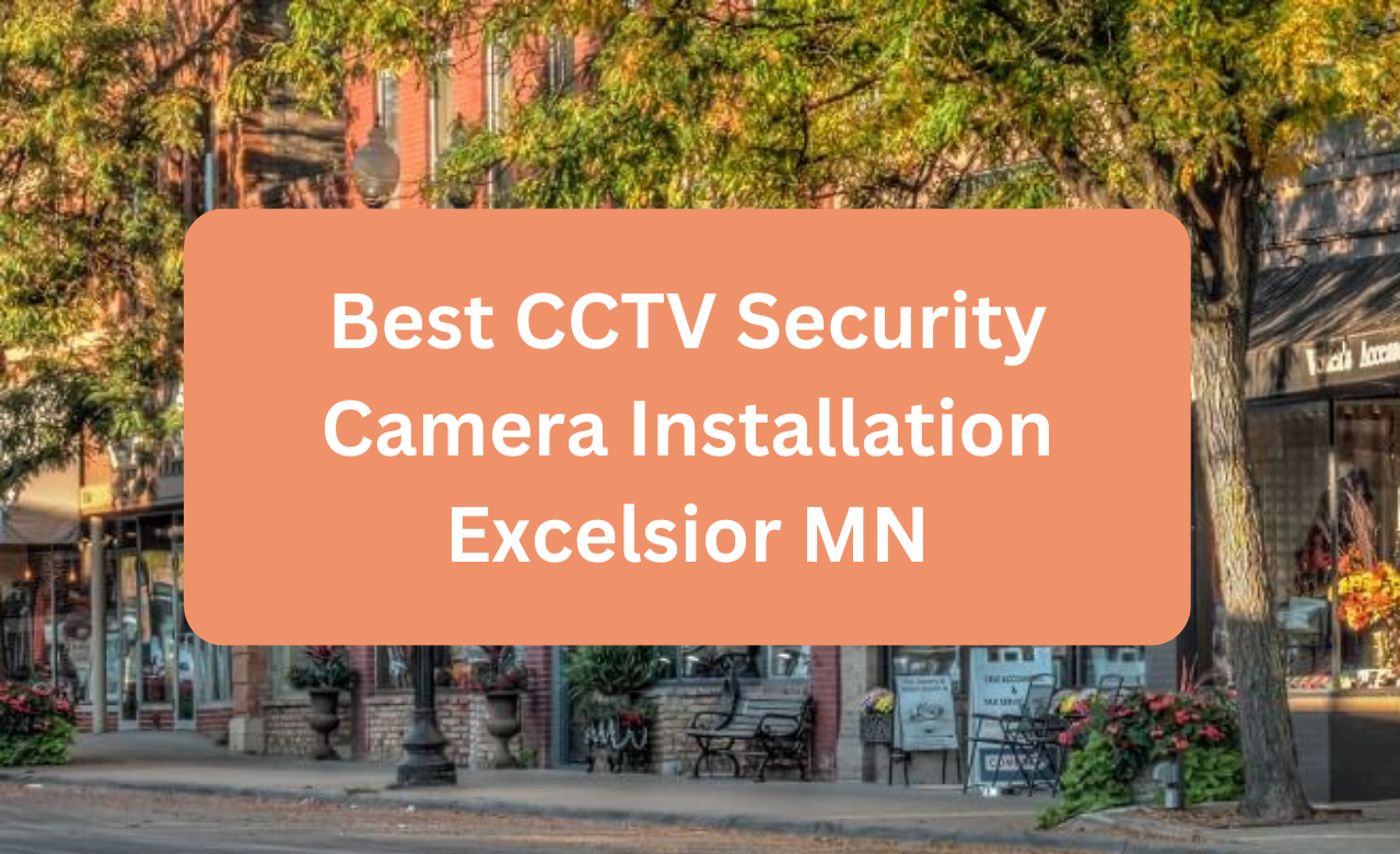 Security Camera Installation Excelsior MN