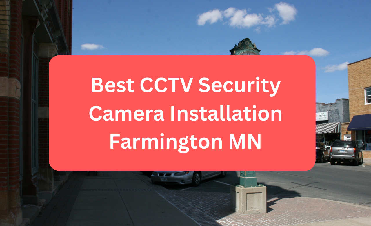 Security Camera Installation Farmington MN