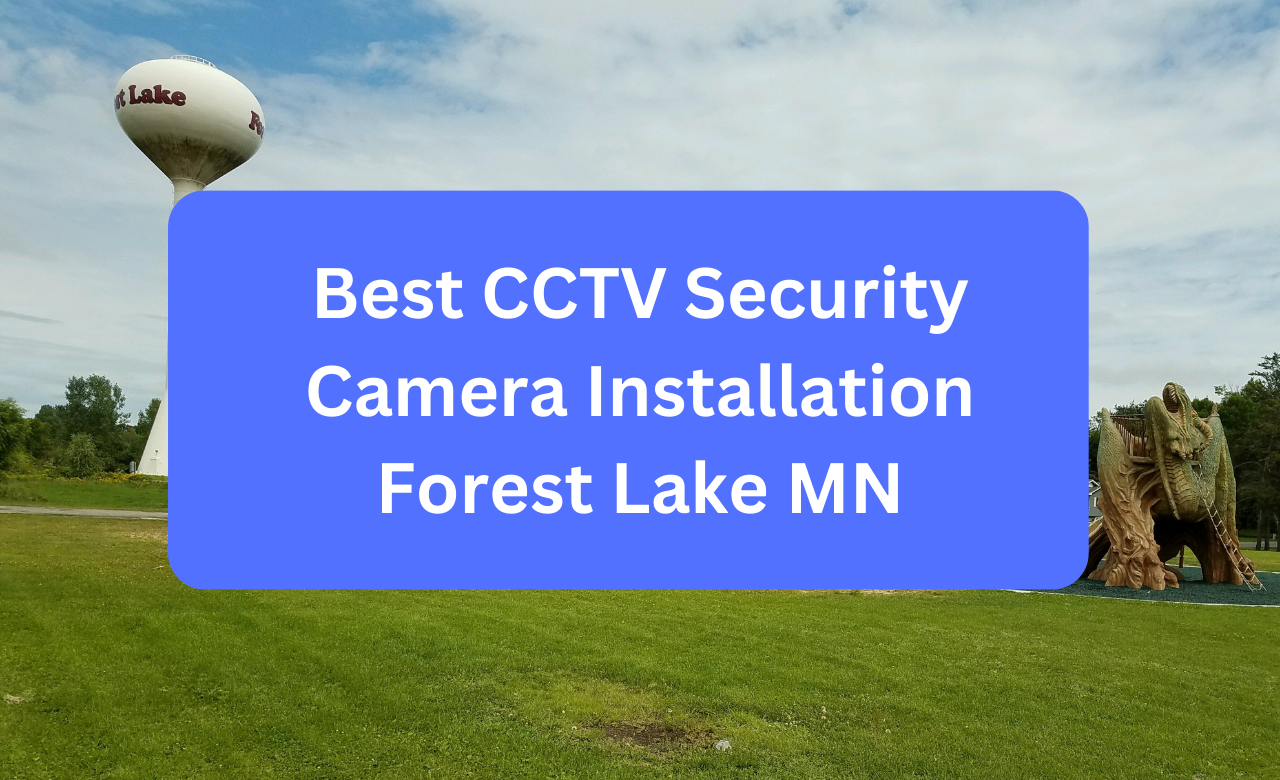 Security Camera Installation Forest Lake MN