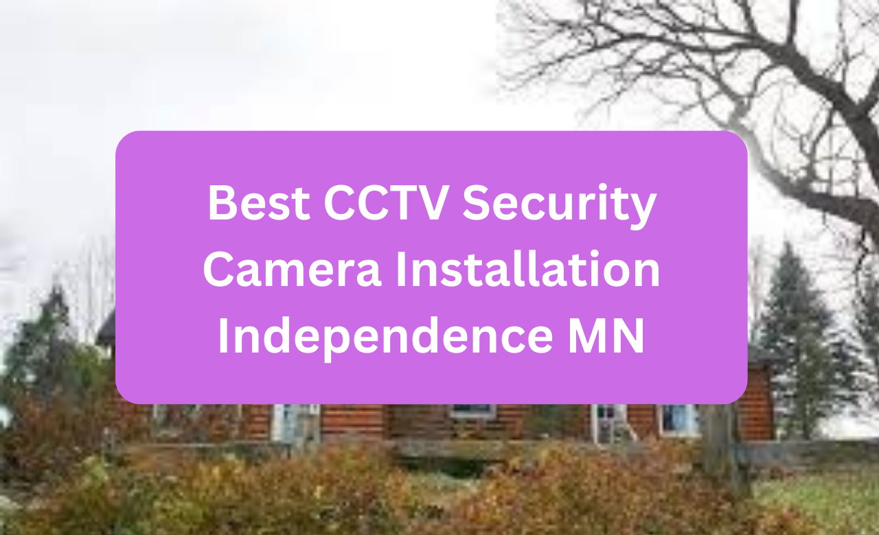 Security Camera Installation Independence MN