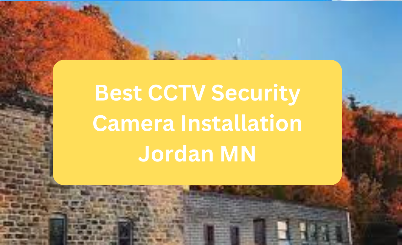Security Camera Installation Jordan MN
