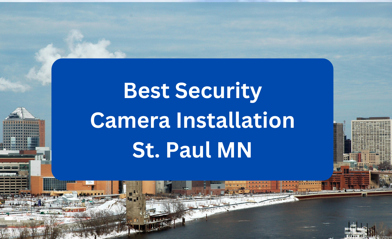 Security Camera Installation St Paul MN