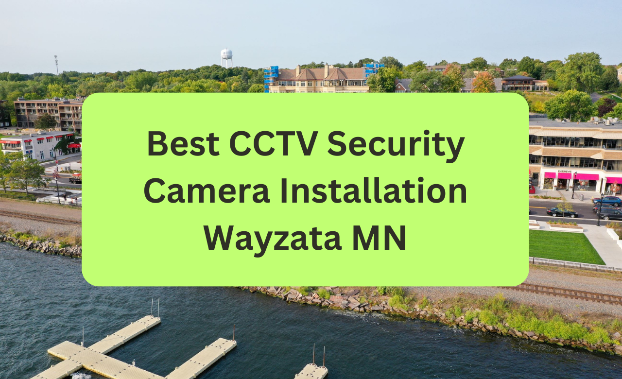 Security Camera Installation Wayzata MN
